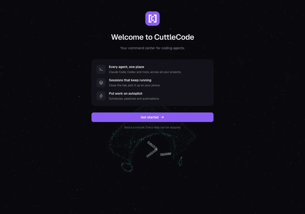 CuttleCode welcome screen showing the app icon, 'Welcome to CuttleCode' heading, three feature bullets (every agent in one place, sessions that keep running, put work on autopilot), and a 'Get started →' button above the animated logo mark.